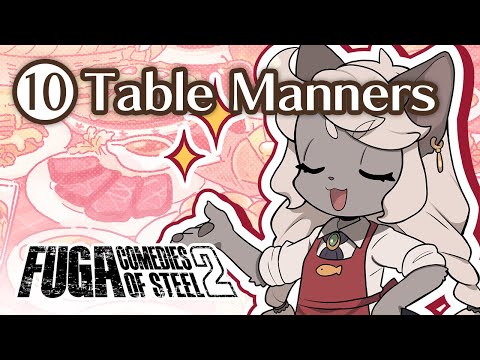 Fuga: Comedies of Steel 2 (Chapter 10) – Table Manners #Fuga2 #FugaMelodiesOfSteel2