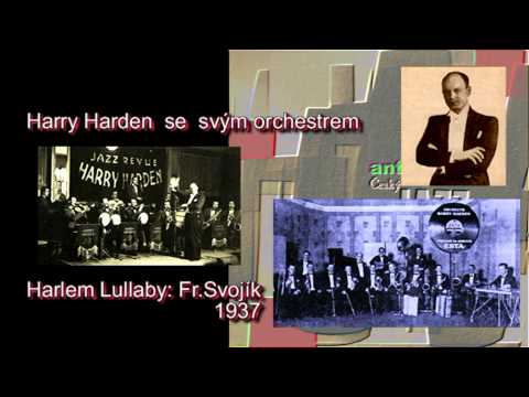Antologie czech jazz 86 - Harry Harden se svým orchestrem,  Harlem Lullaby  1937