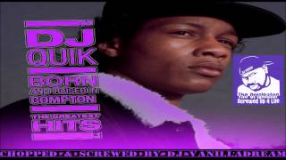 DJ Quik - Born &amp; Raised In Compton (Chopped &amp; Screwed) by DJ Vanilladream