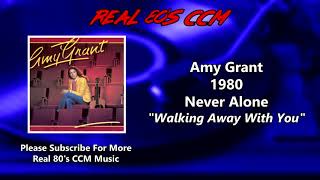 Amy Grant - Walking Away With You