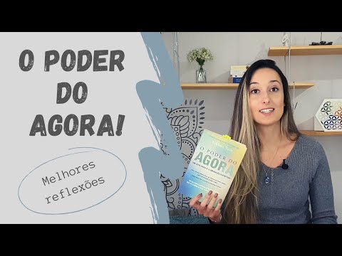 O PODER DO AGORA | Eckhart Tolle | Melhores reflexões do livro para transformar a sua vida!