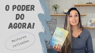 O PODER DO AGORA | Eckhart Tolle | Melhores reflexões do livro para transformar a sua vida!