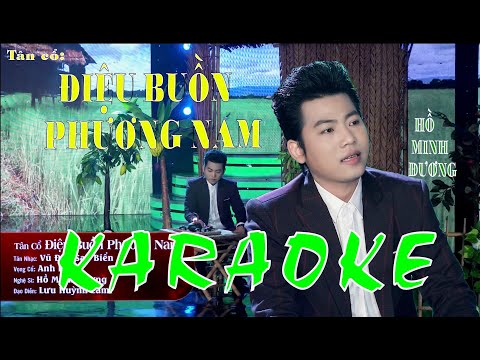 Karaoke ĐIỆU BUỒN PHƯƠNG NAM | HỒ MINH ĐƯƠNG Beat chuẩn 2019.