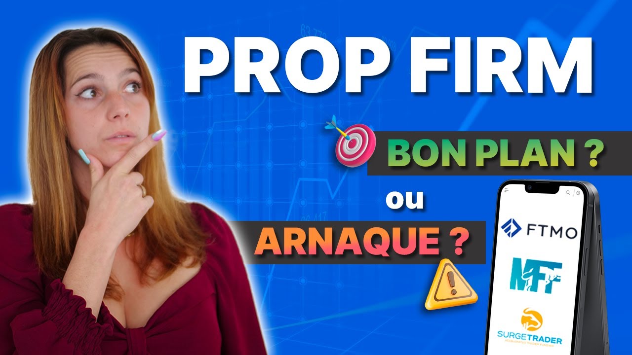 PROP FIRM : Bon plan ou grosse arnaque en TRADING ? (FTMO, MFF, ...)