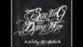 Saving The Dying Hope - Writing Her Ballad (2013 SINGLE.DOWNLOAD)
