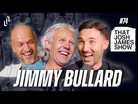 EP 74 JIMMY BULLARD - That Josh James Show #comedy #podcast