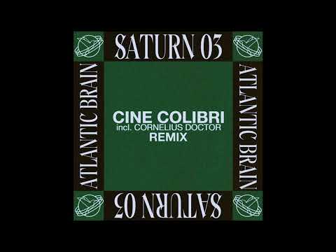 Atlantic Brain - Cine Colibri (Cornelius Doctor Remix) [MM Discos]