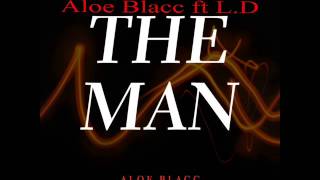 Aloe Blacc ft L.D - The Man - Remix. 2014