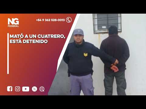 NG FEDERAL - MATÓ A UN CUATRERO, ESTÁ DETENIDO
