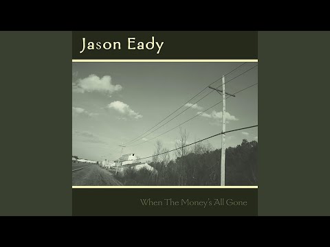 Everything's Gonna Be Fine - Jason Eady