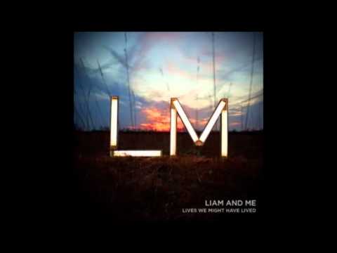 Liam and Me - There's A Difference