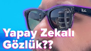 90 Günlük RayBan Meta ve Meta AI deneyimim