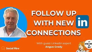How to Follow Up With New LinkedIn Connections