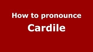 How to pronounce Cardile