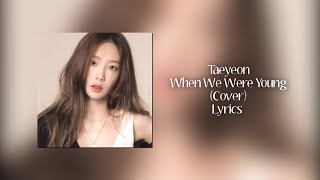 Download lagu Adele - When We Were Young (Cover By: Taeyeon) ; Lyrics mp3