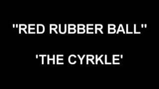 Red Rubber Ball - Cyrkle