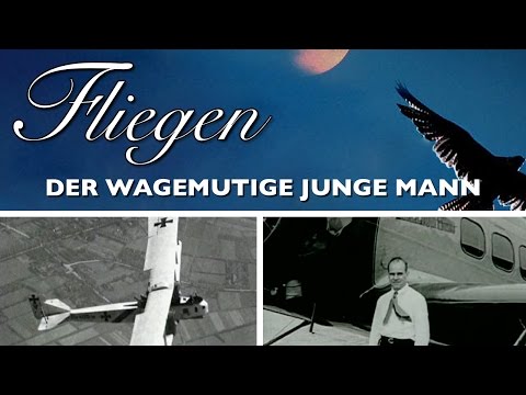 Fliegen - Der wagemutige junge Mann (2013) [Dokumentation] | Film (deutsch)