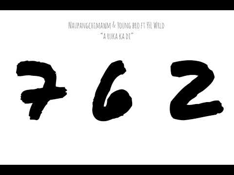 (762)YFL Wrld - A ruka ka di ( Naupangchimawm & Young bro)
