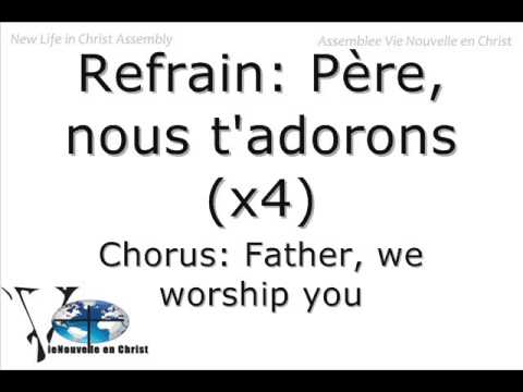 Père nous t'adorons (Father we worship you)
