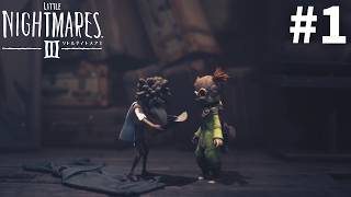 【リトルナイトメア3】悪夢を乗り越えた先に待ち受けるものとは...PART１【LITTLE NIGHTMARES3】