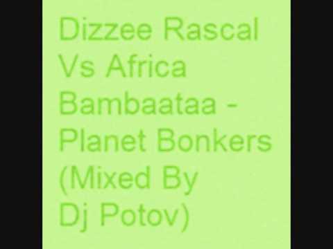 Dizzee Rascal Vs Afrika Bambaataa - Planet Bonkers