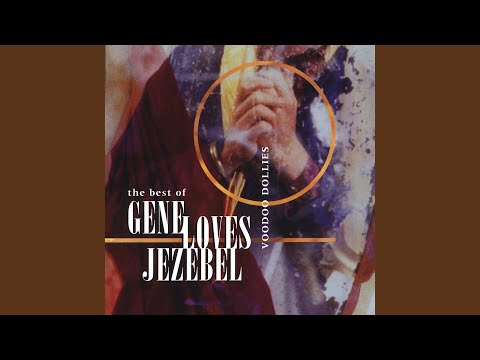  Desire (Come and Get It) · Gene Loves Jezebel  The Best Of Gene Loves Jezebel - Voodoo Dollies  ℗ 1999 Beggars Banquet Records Ltd