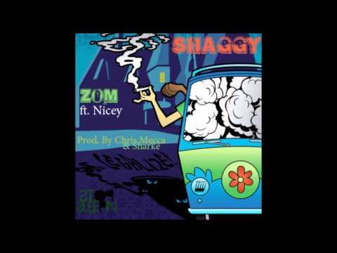 Zom Ft. Nicey - Shaggy (Prod by Chris Mecca x Sharke)