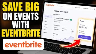 How to save on event planning with Eventbrite - Full Guide