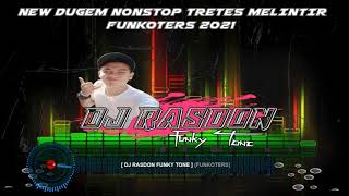 Download lagu SPECIAL NEW DUGEM NONSTOP TRETES THE BEST FUNKOT 2021 [ DJ RASDON FUNKY TONE ] mp3