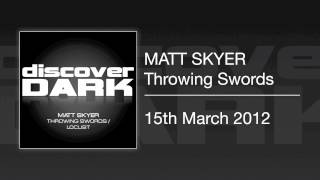 Matt Skyer - Throwing Swords