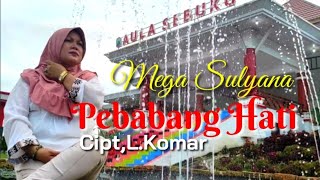 Download lagu Terbaru 2022 || Pebabang Hati || Voc : Mega Sulyana || Cipt : L . Komar || Lagu Lampung. mp3