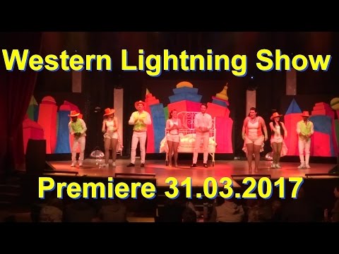 Movie Park 2017 Western Lightning Show – Premiere 1. Vorstellung 2017 – Musik Show 31.03.2017