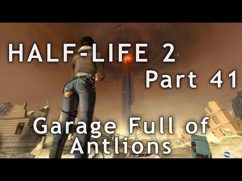 Half-Life 2 - Part 41: Garage Full of Antlions