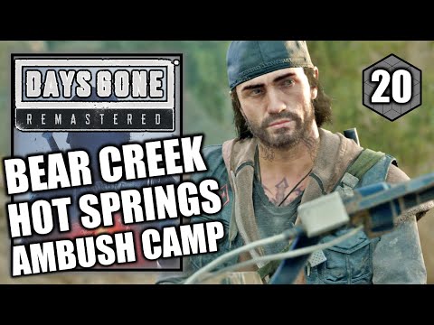 Days Gone Remastered – Bear Creek Hot Springs Ambush Camp - Walkthrough Part 20