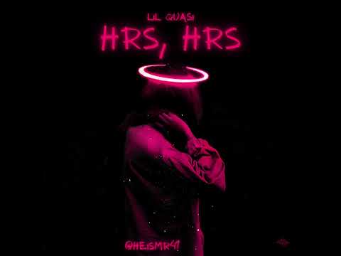 Lil quasi - hrs & hrs [ OFFICIAL AUDIO ]