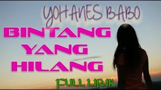 Download lagu BINTANG YANG HILANG |Yohanes Babo|'lFull lirik' mp3