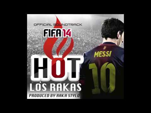 Los Rakas - "Hot" on FIFA '14 off "El Negrito Dun Dun Y Ricardo"  (Audio + Lyrics)