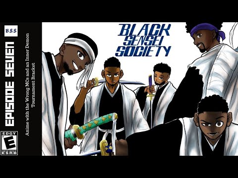 Anime with the Wrong MCs & Inner Demon Tournament Bracket | Black Sensei Society #7