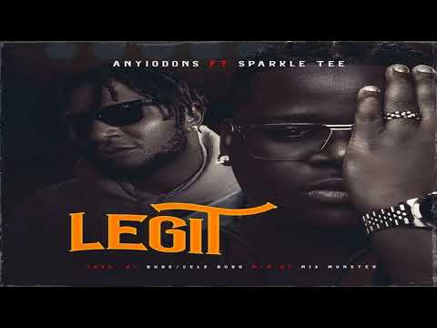 Anyidons ft. Sparkle Tee – Legit