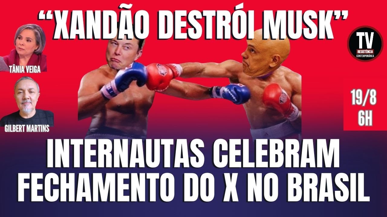 [AO VIVO] ACABOU! “XANDÃO DESTRÓI MUSK" | INTERNAUTAS CELEBRAM FECHAMENTO DO X NO BRASIL (19/8/24)