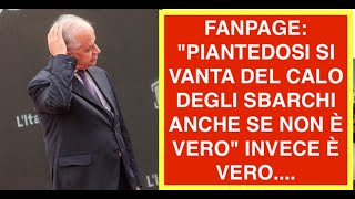 FANPAGE: "PIANTEDOSI SI VANTA DEL CALO DEGLI SBARCHI ANCHE SE NON È VERO" INVECE È VERO....
