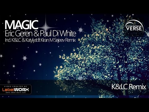 Eric Geren & Paul Di White - Magic (K&LC Remix)