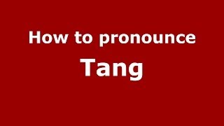 How to pronounce Tāng