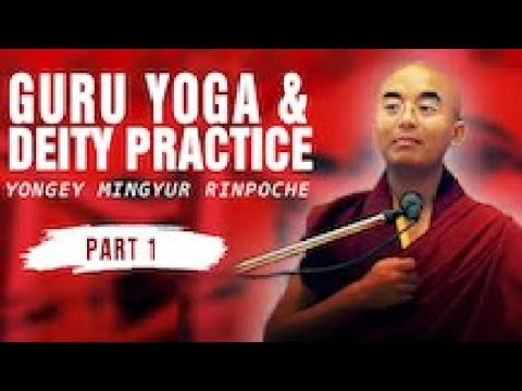 Guru Yoga & Deity Practice, Part 1: Yongey Mingyur Rinpoche (Buddhism)