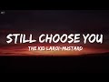 The Kid LAROI Still Choose You Lyrics Ft Mustard
