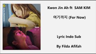 Download lagu Kwon Jin Ah, SAM KIM - For Now (여기까지) Lyric Sub Indo mp3