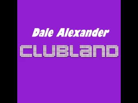 Clubland 2019 Mixed by Dale Alexander - Full of Clubland & GBX tunes