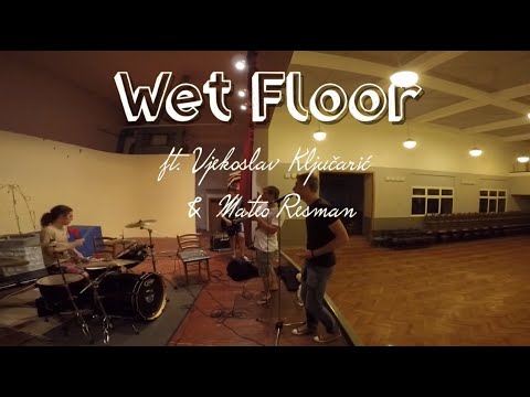 Wet Floor ft. Mateo Resman & Vjekoslav Ključarić (Rehearsal) - Always On The Run
