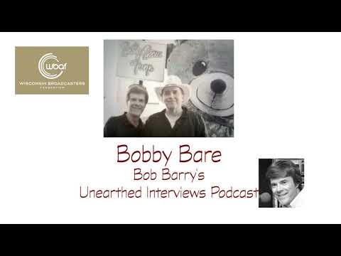 Bob Barry's Unearthed Interviews Podcast - Bobby Bare