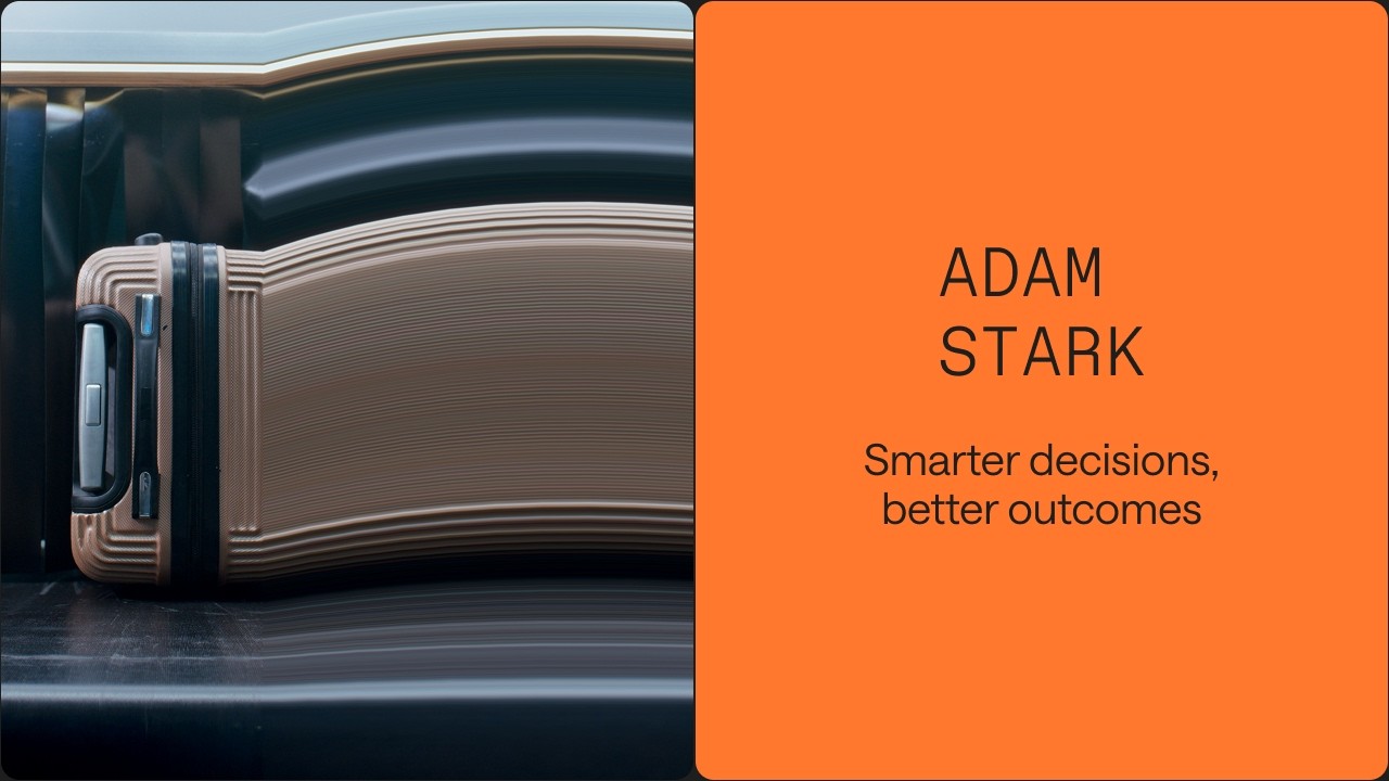 Smarter decisions, better outcomes: Adam Stark